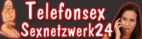 Telefonsex Sexnetzwerk24